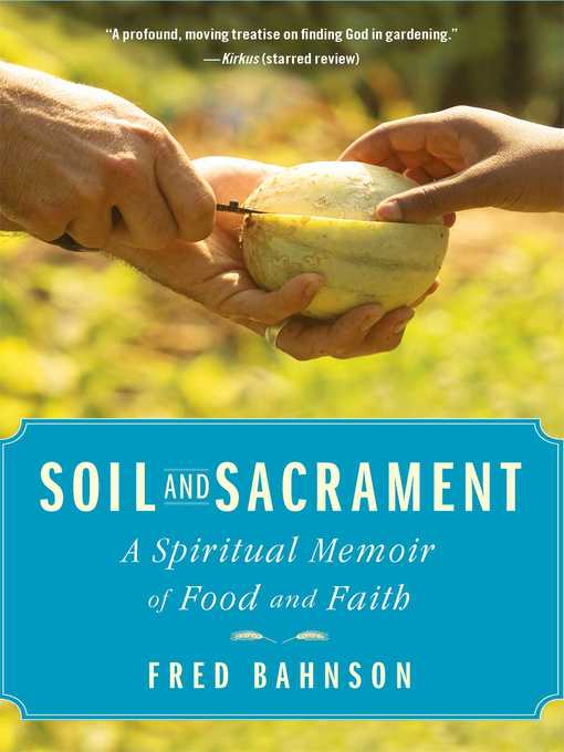 Title details for Soil and Sacrament by Fred Bahnson - Wait list